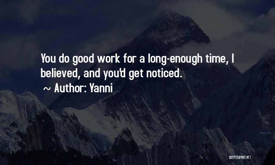 Do Good Work Quotes By Yanni