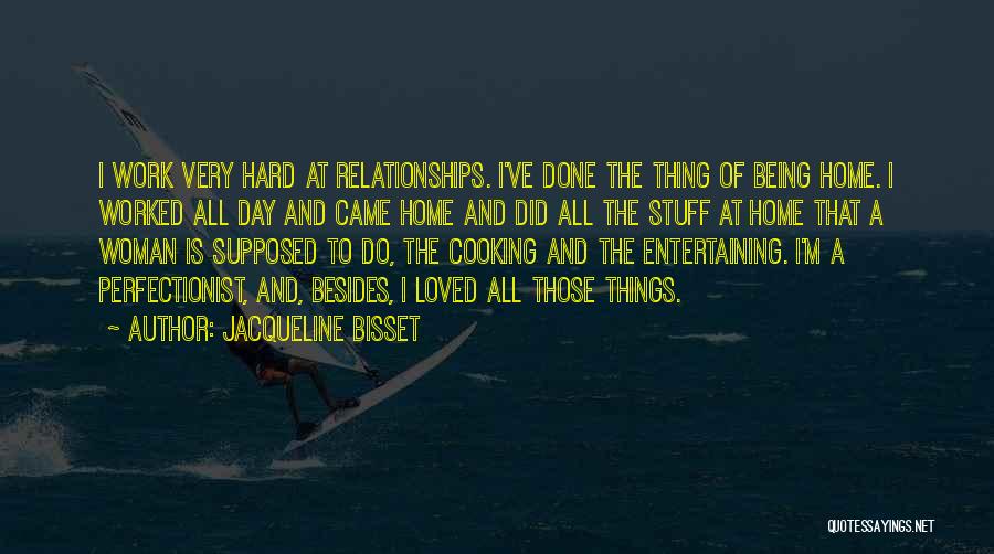 Do Hard Things Quotes By Jacqueline Bisset