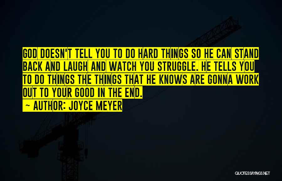 Do Hard Things Quotes By Joyce Meyer