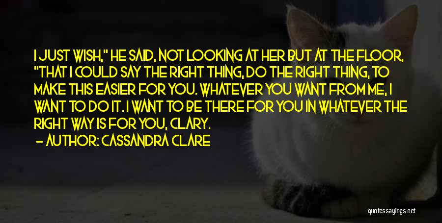 Do Her Right Quotes By Cassandra Clare