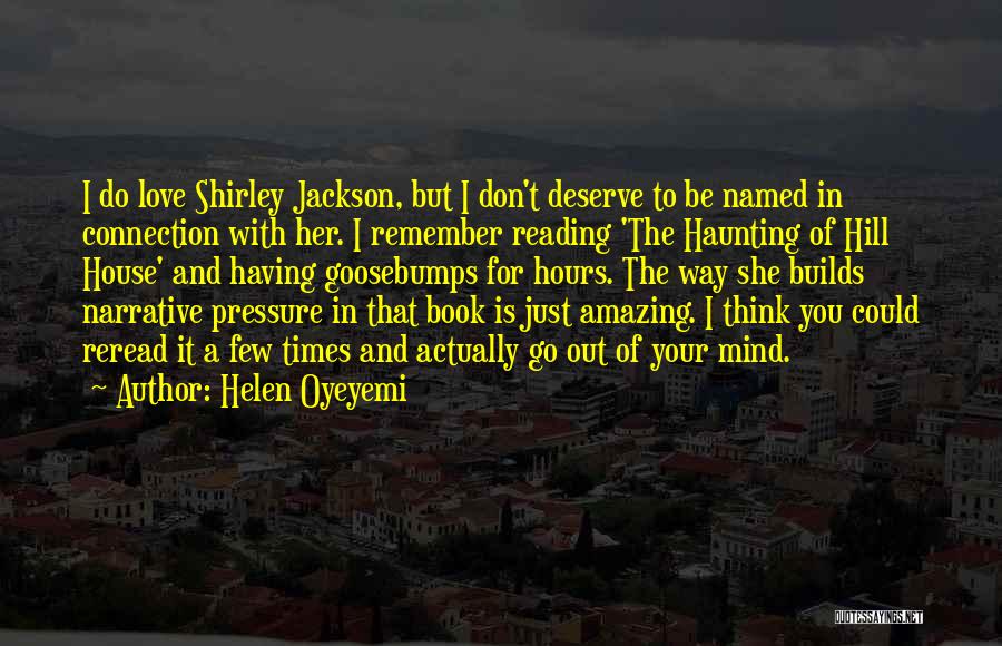 Do I Deserve Love Quotes By Helen Oyeyemi