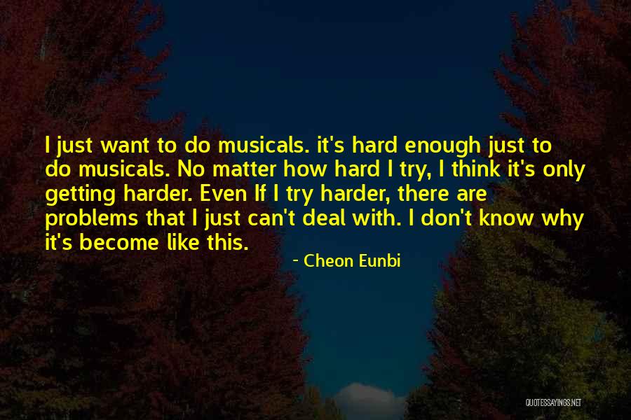 Do I Even Matter Quotes By Cheon Eunbi