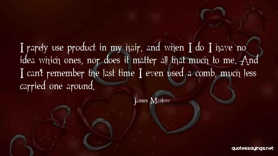 Do I Even Matter Quotes By James Maslow