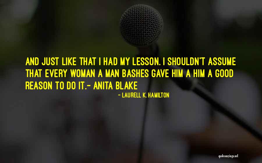 Do I Like Him Quotes By Laurell K. Hamilton