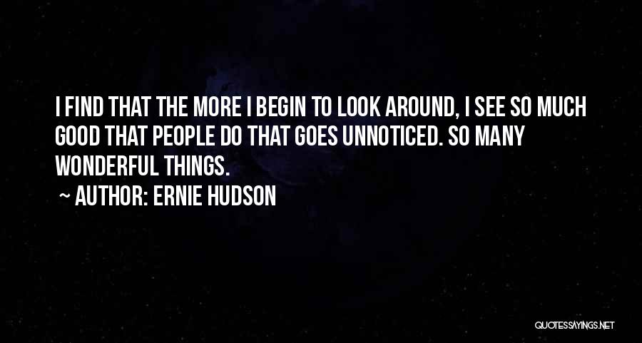 Do I Look Good Quotes By Ernie Hudson