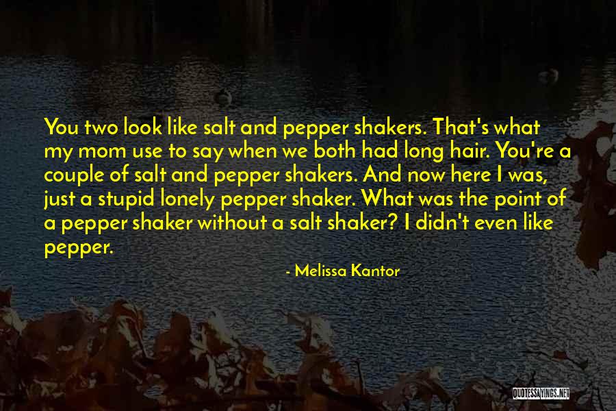 Do I Look Like I'm Stupid Quotes By Melissa Kantor Do I Look Like I'm Stupid Quotes By Melissa Kantor