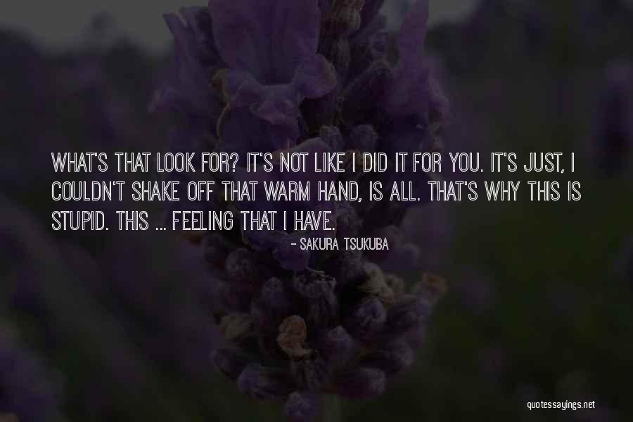 Do I Look Like I'm Stupid Quotes By Sakura Tsukuba Do I Look Like I'm Stupid Quotes By Sakura Tsukuba
