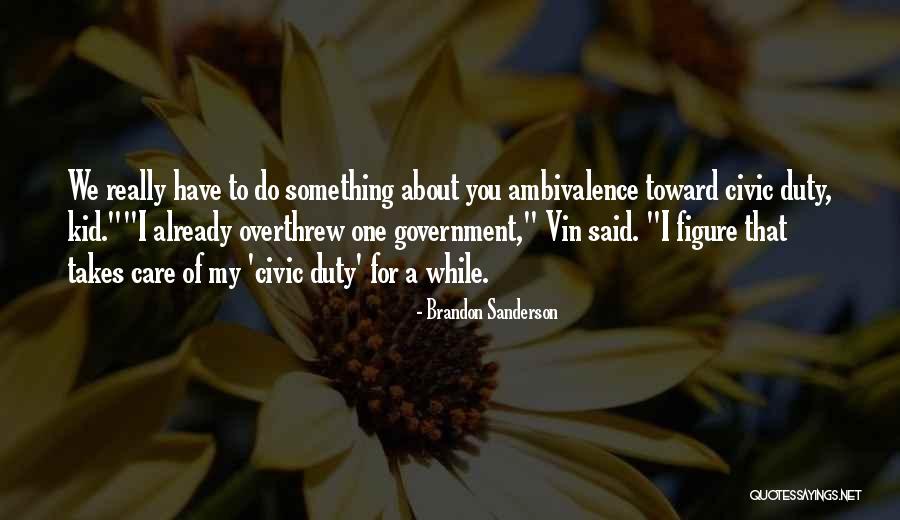 Do I Really Care Quotes By Brandon Sanderson Do I Really Care Quotes By Brandon Sanderson