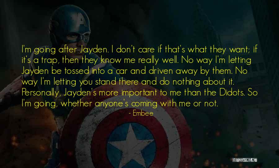 Do I Really Care Quotes By Embee Do I Really Care Quotes By Embee