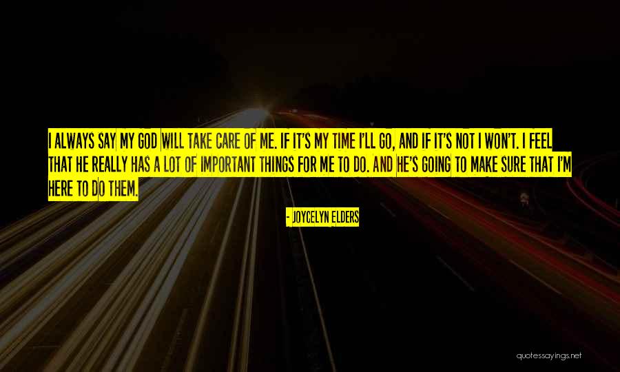 Do I Really Care Quotes By Joycelyn Elders Do I Really Care Quotes By Joycelyn Elders