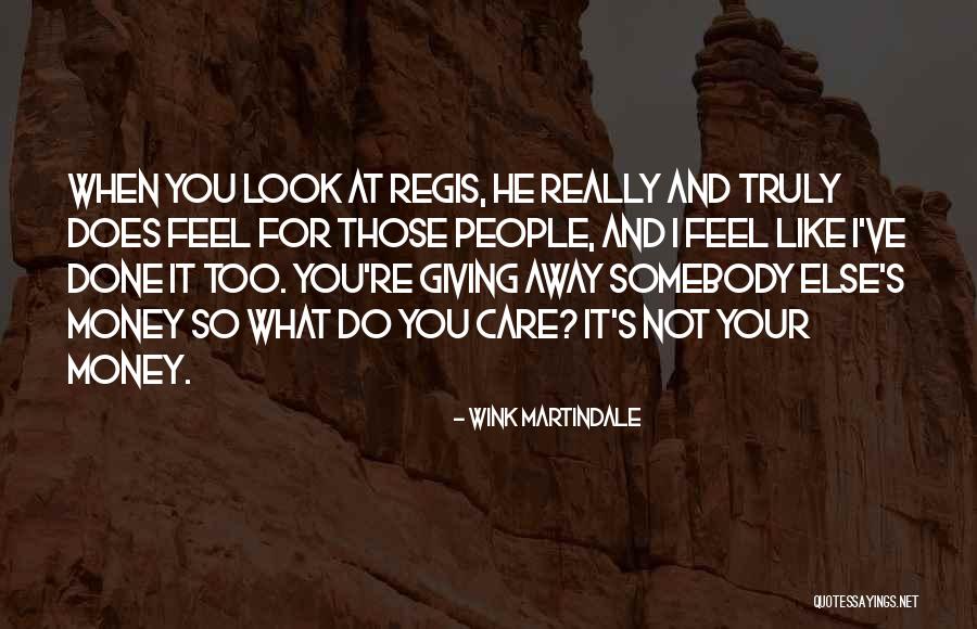 Do I Really Care Quotes By Wink Martindale Do I Really Care Quotes By Wink Martindale