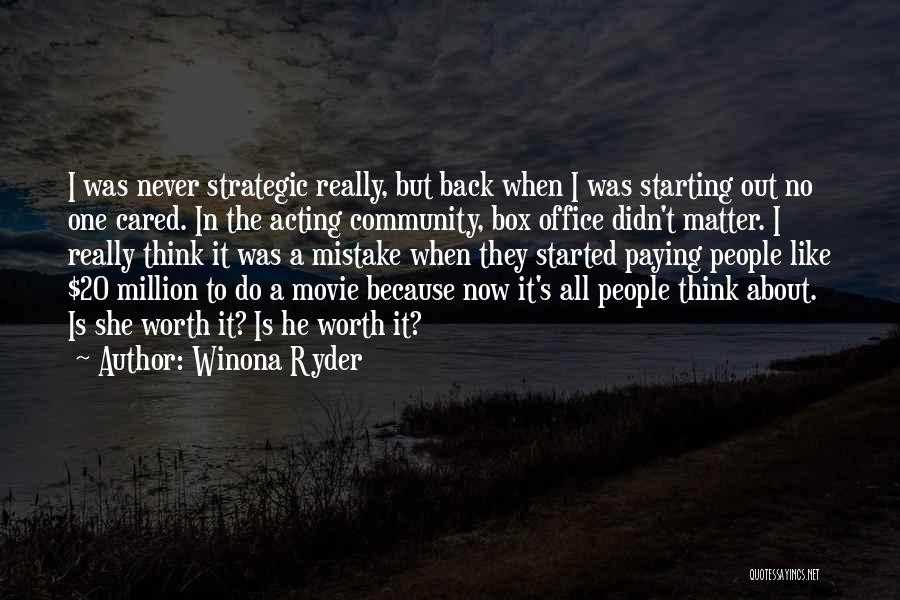 Do I Really Matter Quotes By Winona Ryder