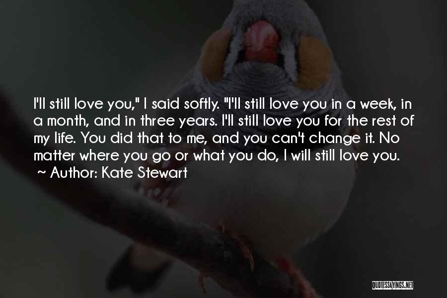 Do I Still Matter To You Quotes By Kate Stewart