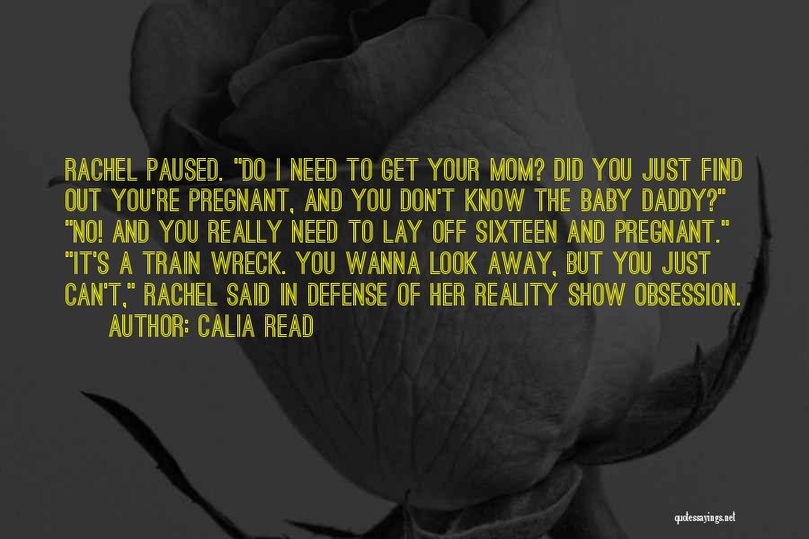 Do I Wanna Know Quotes By Calia Read