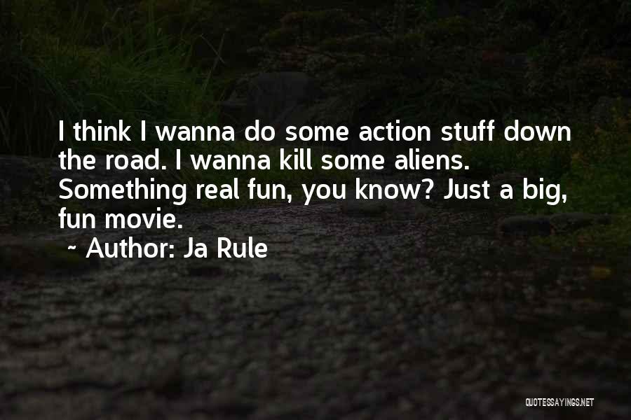 Do I Wanna Know Quotes By Ja Rule