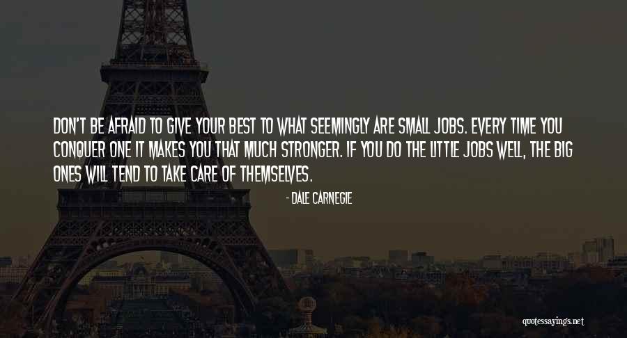 Do It Afraid Quotes By Dale Carnegie Do It Afraid Quotes By Dale Carnegie