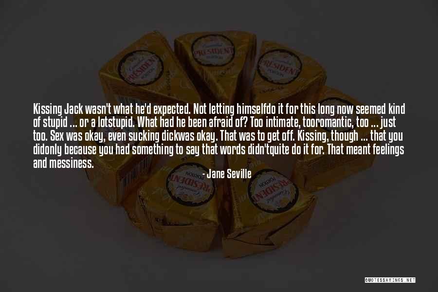 Do It Afraid Quotes By Jane Seville Do It Afraid Quotes By Jane Seville