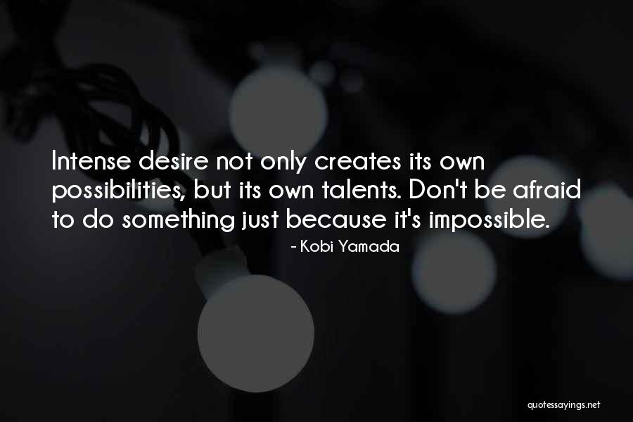 Do It Afraid Quotes By Kobi Yamada Do It Afraid Quotes By Kobi Yamada
