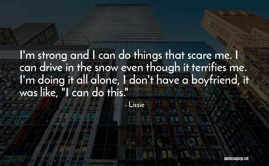 Do It Alone Quotes By Lissie