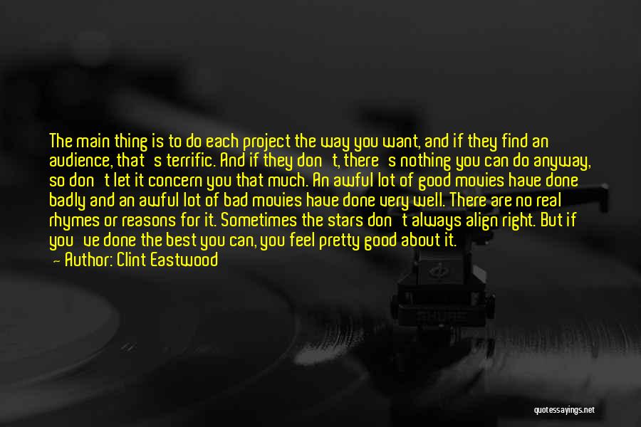 Do It For The Right Reasons Quotes By Clint Eastwood