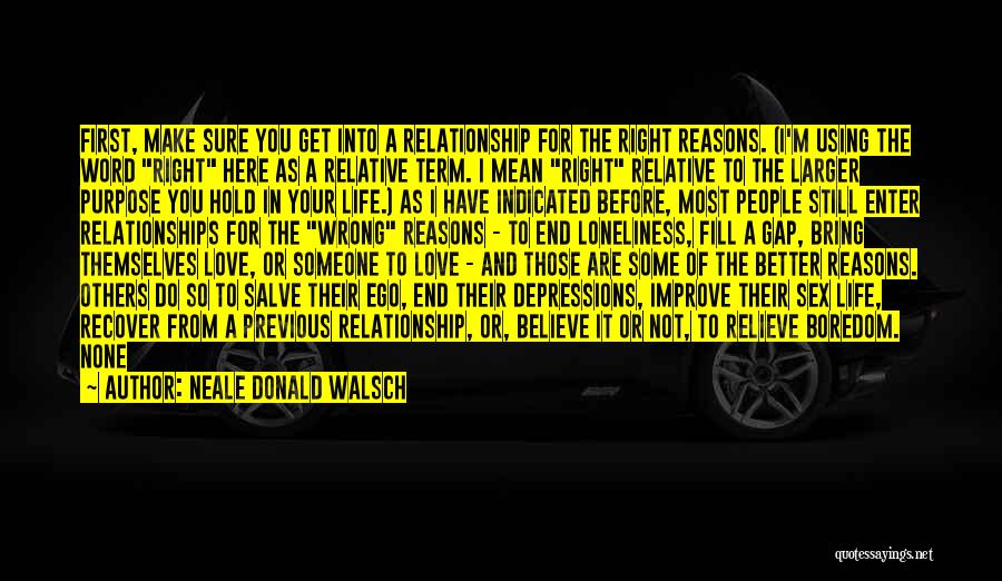 Do It For The Right Reasons Quotes By Neale Donald Walsch