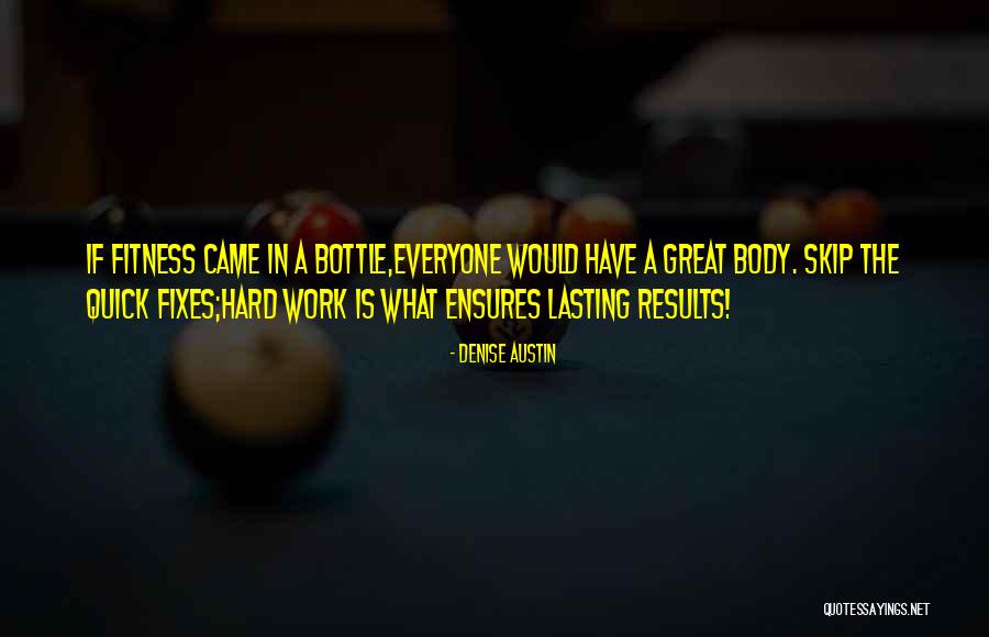 Do It For You Fitness Quotes By Denise Austin Do It For You Fitness Quotes By Denise Austin