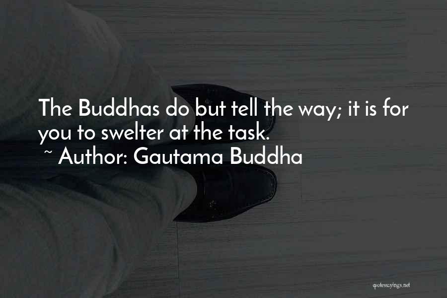 Do It For You Quotes By Gautama Buddha