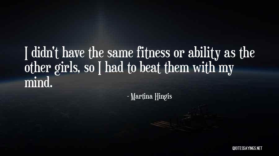 Do It For Yourself Fitness Quotes By Martina Hingis