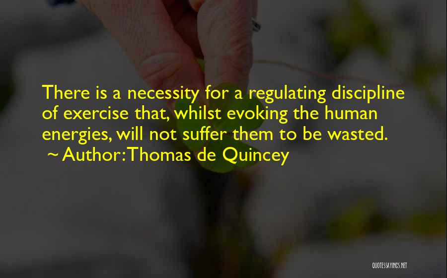 Do It For Yourself Fitness Quotes By Thomas De Quincey