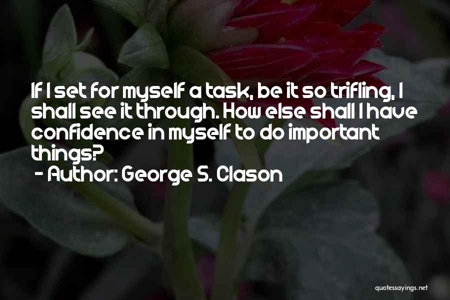 Do It Myself Quotes By George S. Clason