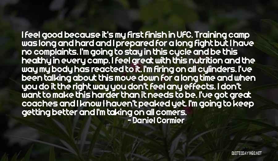 Do It Right First Time Quotes By Daniel Cormier