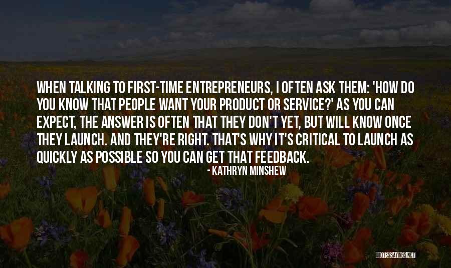 Do It Right First Time Quotes By Kathryn Minshew Do It Right First Time Quotes By Kathryn Minshew