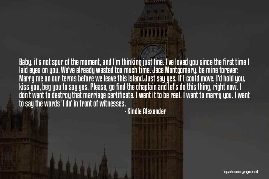 Do It Right First Time Quotes By Kindle Alexander Do It Right First Time Quotes By Kindle Alexander