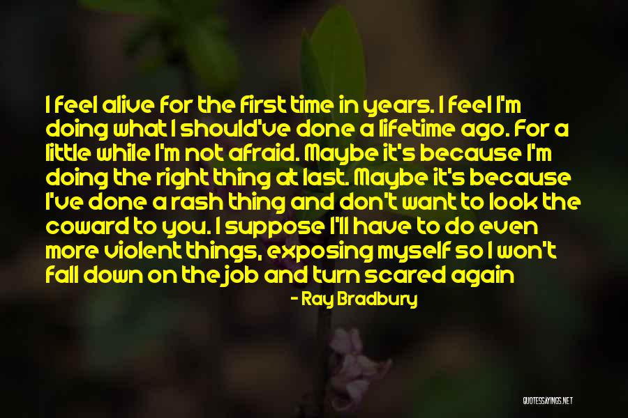 Do It Right First Time Quotes By Ray Bradbury Do It Right First Time Quotes By Ray Bradbury