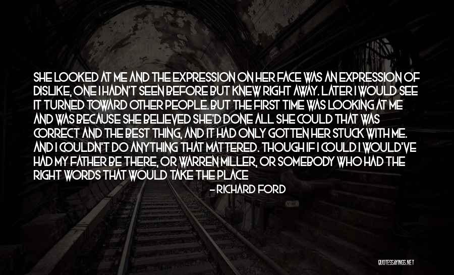 Do It Right First Time Quotes By Richard Ford