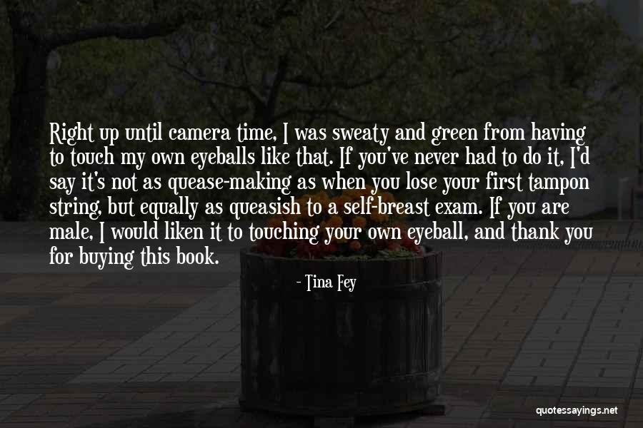 Do It Right First Time Quotes By Tina Fey Do It Right First Time Quotes By Tina Fey