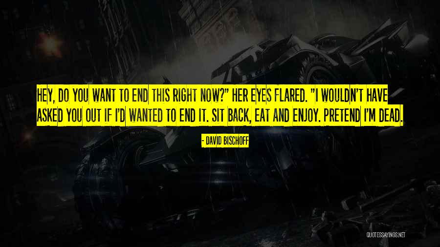Do It Right Now Quotes By David Bischoff Do It Right Now Quotes By David Bischoff