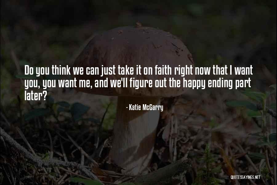 Do It Right Now Quotes By Katie McGarry Do It Right Now Quotes By Katie McGarry