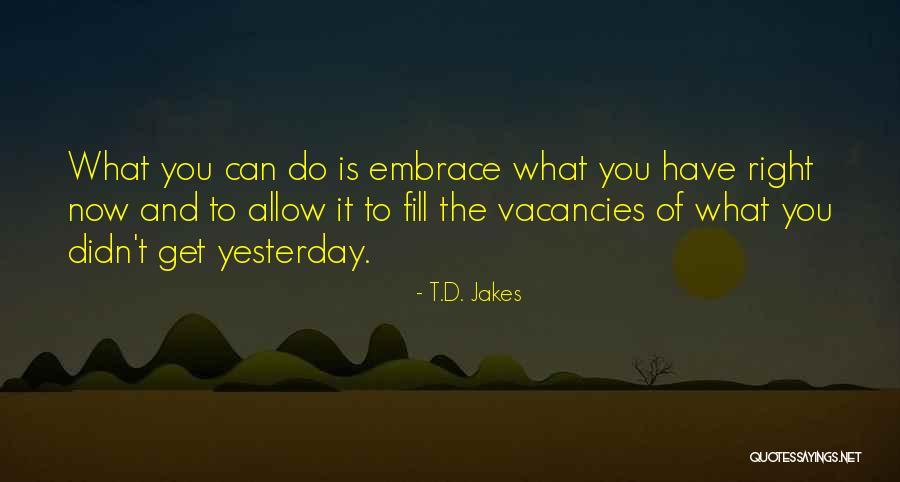 Do It Right Now Quotes By T.D. Jakes Do It Right Now Quotes By T.D. Jakes