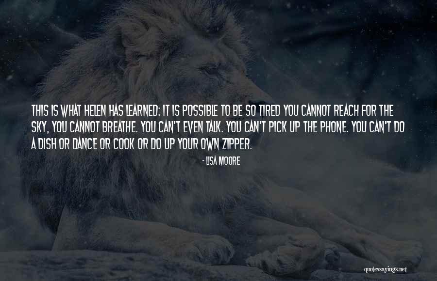 Do It Tired Quotes By Lisa Moore Do It Tired Quotes By Lisa Moore