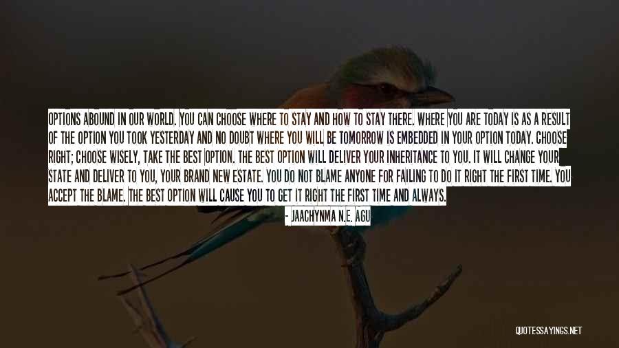 Do It Today Not Tomorrow Quotes By Jaachynma N.E. Agu Do It Today Not Tomorrow Quotes By Jaachynma N.E. Agu