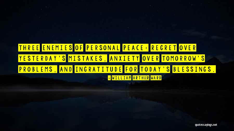 Do It Today Or Regret It Tomorrow Quotes By William Arthur Ward Do It Today Or Regret It Tomorrow Quotes By William Arthur Ward