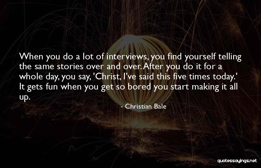 Do It Today Quotes By Christian Bale