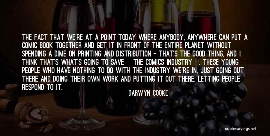 Do It Today Quotes By Darwyn Cooke