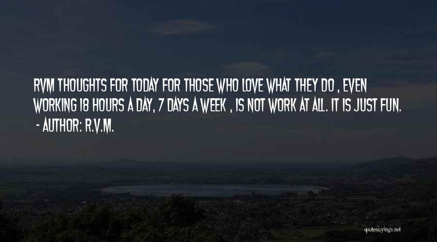 Do It Today Quotes By R.v.m.