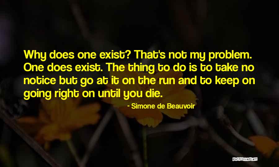 Do It Until You Die Quotes By Simone De Beauvoir Do It Until You Die Quotes By Simone De Beauvoir