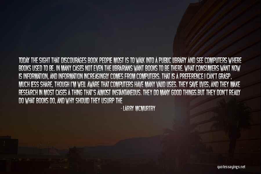 Do It Well Today Quotes By Larry McMurtry Do It Well Today Quotes By Larry McMurtry
