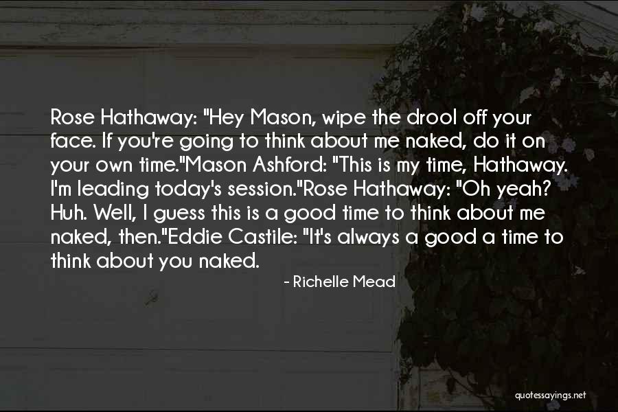 Do It Well Today Quotes By Richelle Mead Do It Well Today Quotes By Richelle Mead