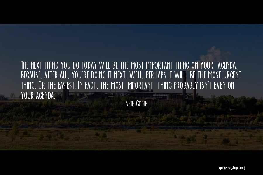Do It Well Today Quotes By Seth Godin Do It Well Today Quotes By Seth Godin