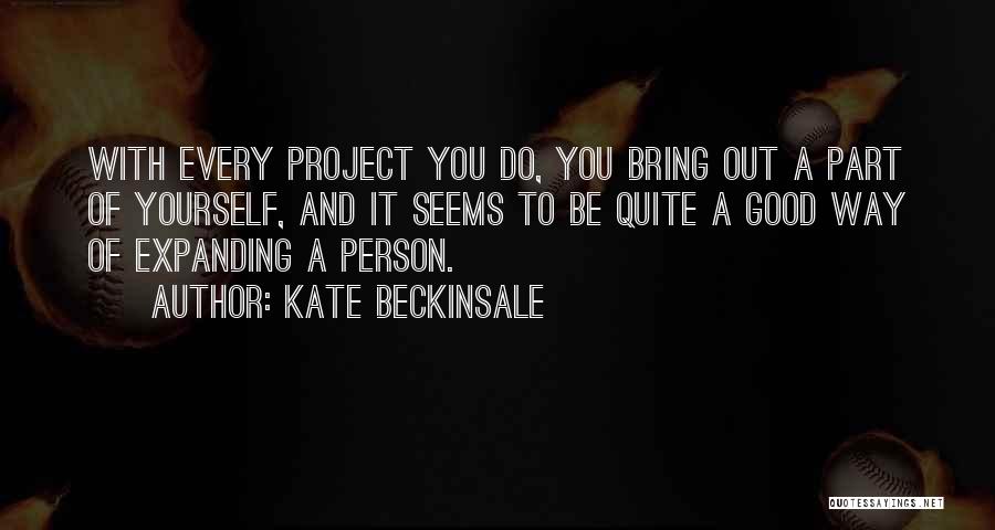 Do It Yourself Project Quotes By Kate Beckinsale